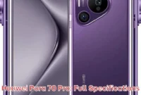 Huawei Pura 70 Pro: Full Specifications Huawei Pura 70 Pro: Full Specifications