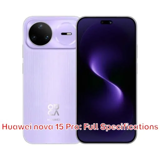 Huawei nova 15 Pro: Full Specifications