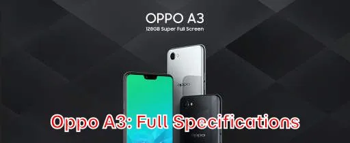 Oppo A3: Full Specifications