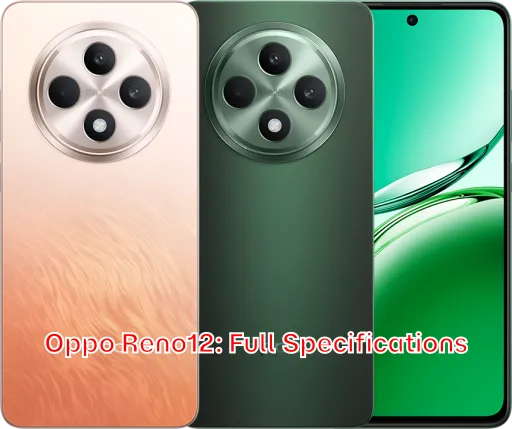 Oppo Reno12: Full Specifications