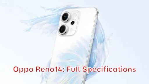 Oppo Reno14: Full Specifications
