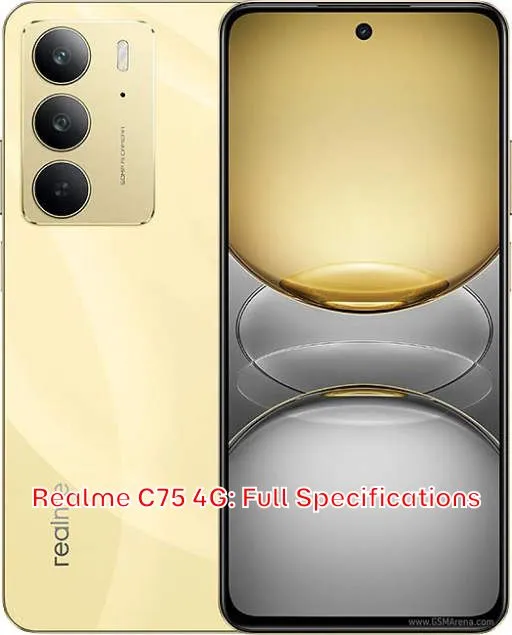 Realme C75 4G: Full Specifications