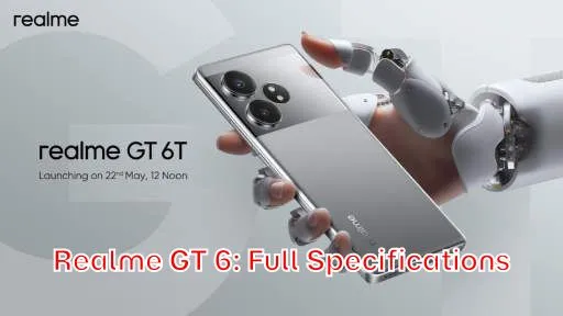 Realme GT 6: Full Specifications