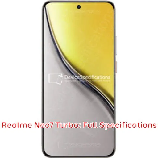 Realme Neo7 Turbo: Full Specifications
