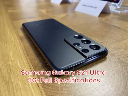 Samsung Galaxy S21 Ultra 5G: Full Specifications