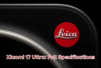 Xiaomi 17 Ultra: Full Specifications Xiaomi 17 Ultra: Full Specifications