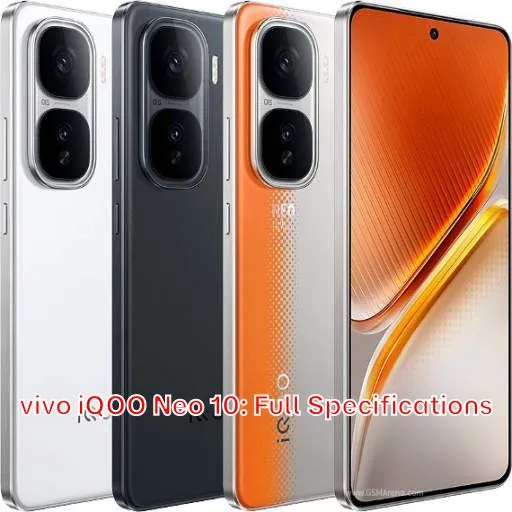 vivo iQOO Neo 10: Full Specifications