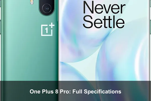 One Plus 8 Pro: Full Specifications
