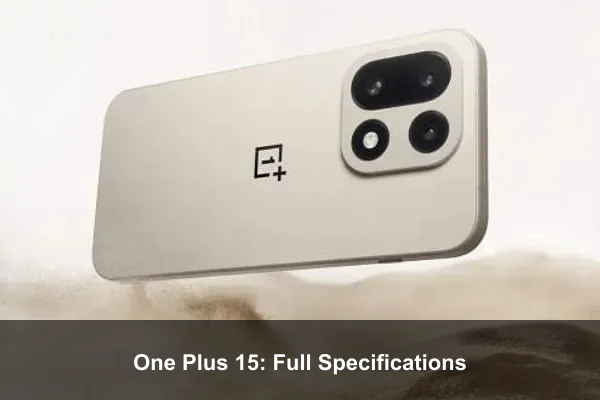 One Plus 15: Full Specifications