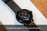 Google Pixel Watch 2: Full Specifications
