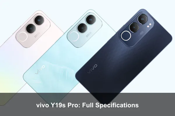 vivo Y19s Pro: Full Specifications