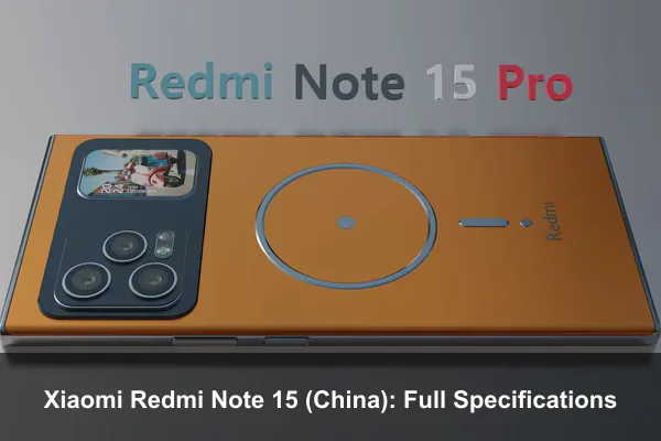 Xiaomi Redmi Note 15 (China): Full Specifications