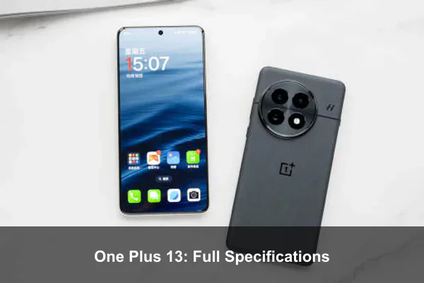 One Plus 13: Full Specifications