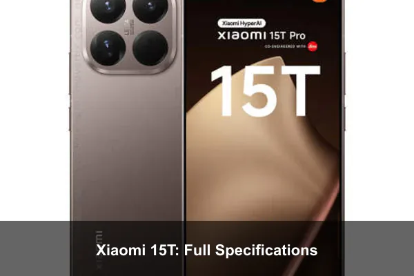Xiaomi 15T: Full Specifications
