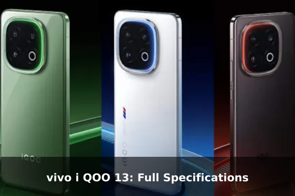vivo i QOO 13: Full Specifications