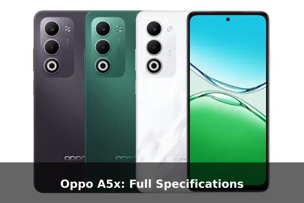 Oppo A5x: Full Specifications