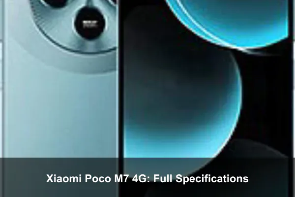 Xiaomi Poco M7 4G: Full Specifications