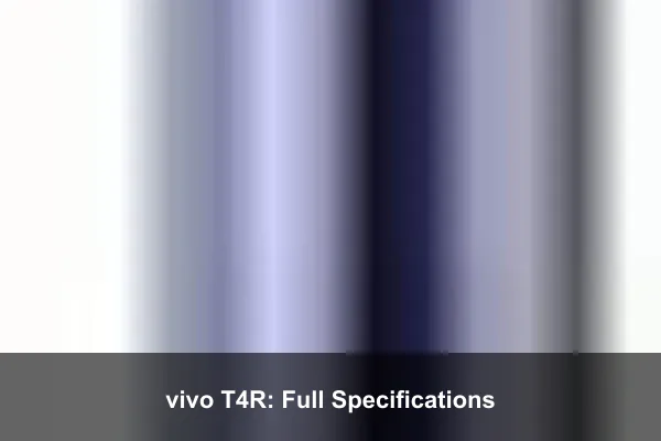 vivo T4R: Full Specifications