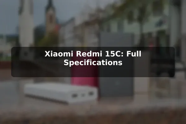Xiaomi Redmi 15C: Full Specifications