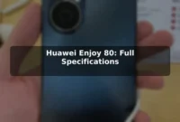 Huawei Enjoy 80: Full Specifications
