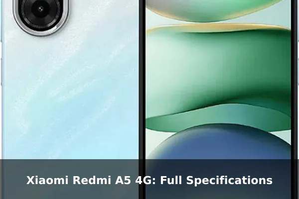 Xiaomi Redmi A5 4G: Full Specifications