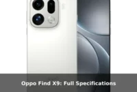 Oppo Find X9: Full Specifications Oppo Find X9: Full Specifications