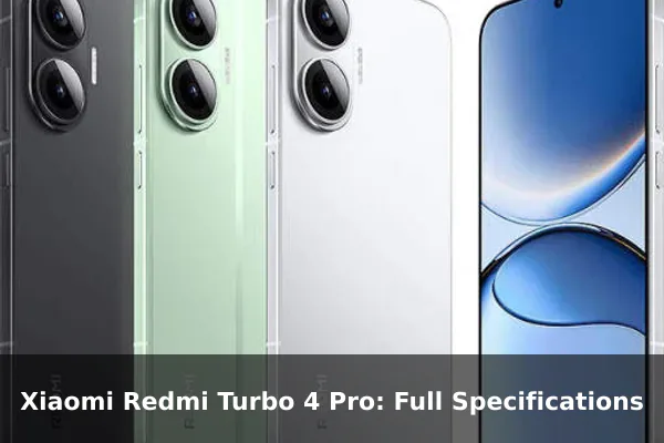 Xiaomi Redmi Turbo 4 Pro: Full Specifications