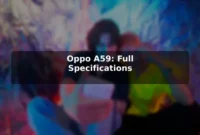 Oppo A59: Full Specifications Oppo A59: Full Specifications