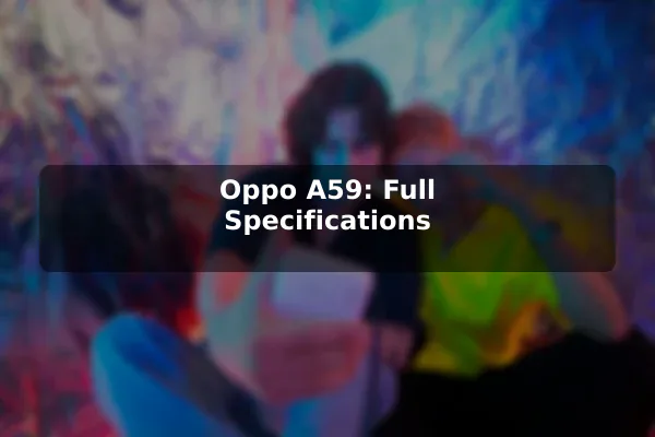 Oppo A59: Full Specifications