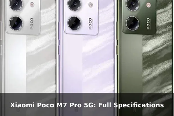Xiaomi Poco M7 Pro 5G: Full Specifications
