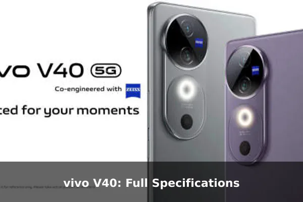 vivo V40: Full Specifications
