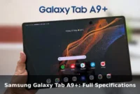 Samsung Galaxy Tab A9+: Full Specifications Samsung Galaxy Tab A9+: Full Specifications