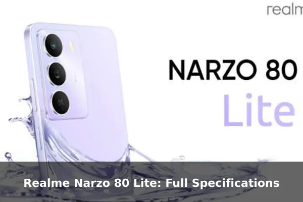 Realme Narzo 80 Lite: Full Specifications