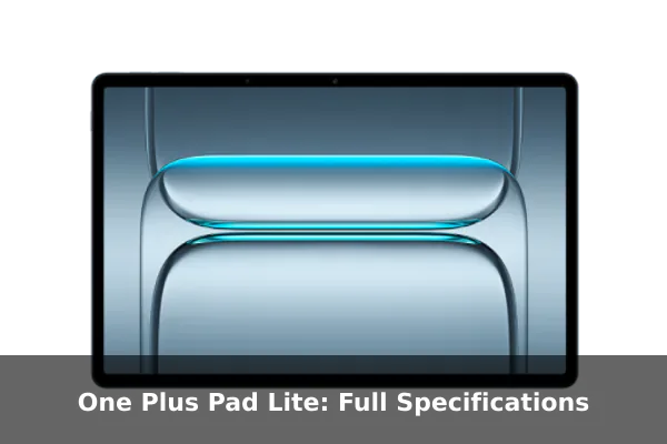 One Plus Pad Lite: Full Specifications