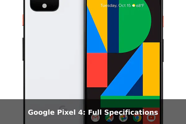 Google Pixel 4: Full Specifications