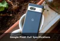 Google Pixel: Full Specifications Google Pixel: Full Specifications