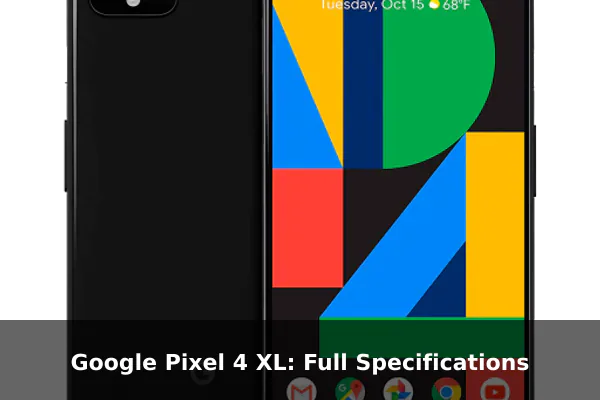 Google Pixel 4 XL: Full Specifications