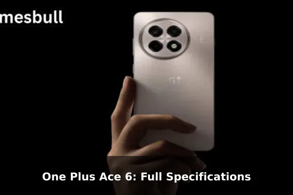One Plus Ace 6: Full Specifications