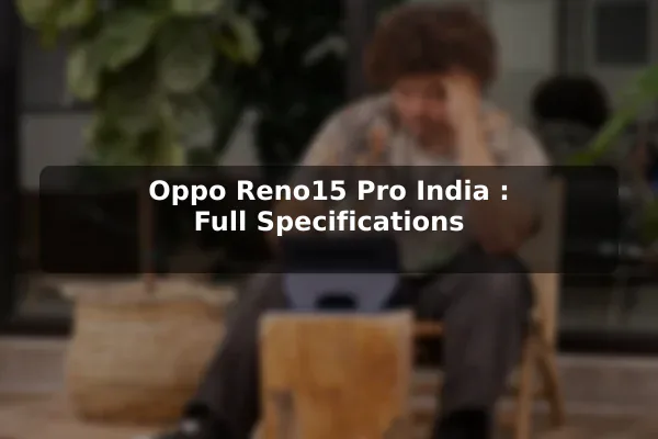 Oppo Reno15 Pro (India): Full Specifications