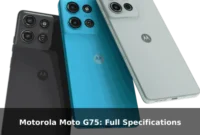 Motorola Moto G75: Full Specifications Motorola Moto G75: Full Specifications