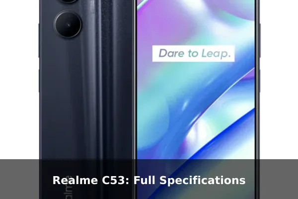 Realme C53: Full Specifications