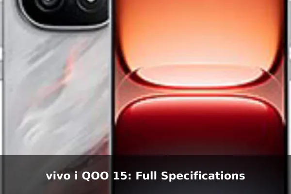 vivo i QOO 15: Full Specifications
