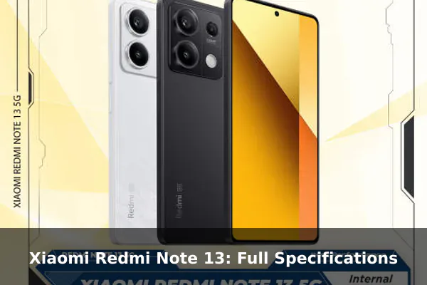 Xiaomi Redmi Note 13: Full Specifications