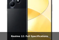Realme 12: Full Specifications Realme 12: Full Specifications