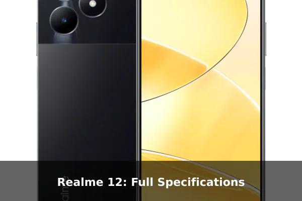 Realme 12: Full Specifications