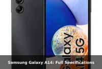 Samsung Galaxy A14: Full Specifications Samsung Galaxy A14: Full Specifications