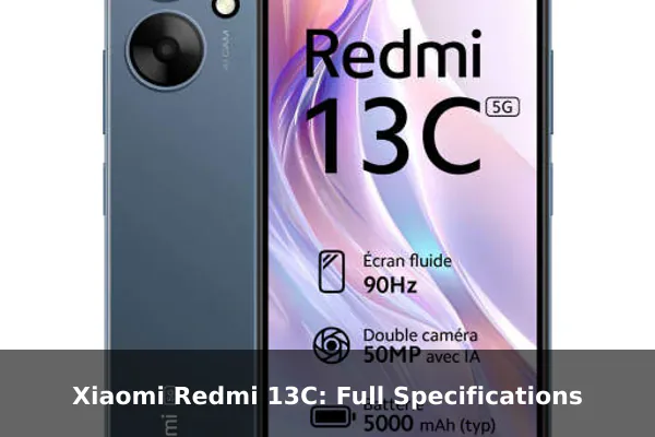 Xiaomi Redmi 13C: Full Specifications